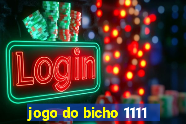 jogo do bicho 1111